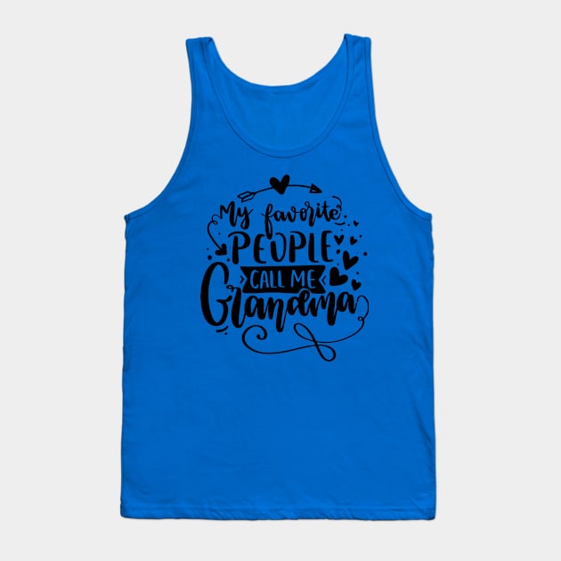 my favorite people call me grandma Tank Top by Hunters shop